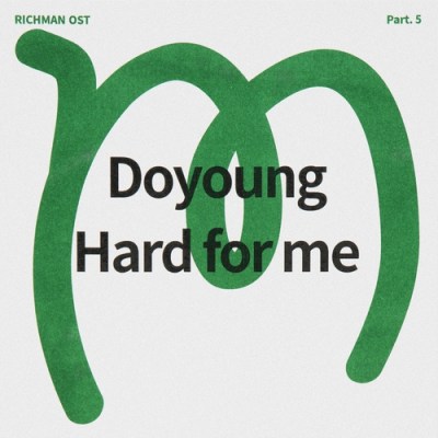 [LYRICS] DOYOUNG – ‘Hard For Me’ (Rich Man OST. Part&nbsp;5)
