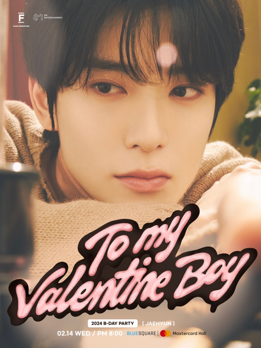 JAEHYUN : 2024 B-day PARTY – JAEHYUN [TO MY VALENTINE&nbsp;BOY]