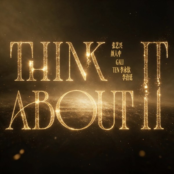 [LYRICS] LAY - 'Think About It (feat. TEN, Ele Yan, GALI, and Li&nbsp;Zhiting)'